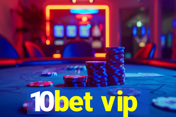 10bet vip